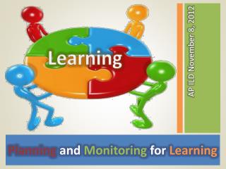 Planning and Monitoring for Learning