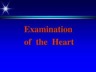 Examination of the Heart