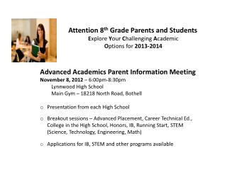 Attention 8 th Grade Parents and Students E xplore Y our C hallenging A cademic