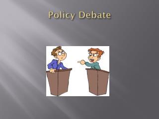 Policy Debate