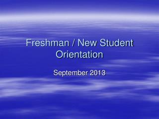 Freshman / New Student Orientation