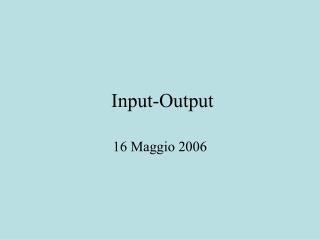 Input-Output