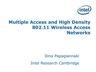 Multiple Access and High Density 802.11 Wireless Access Networks