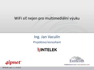 WiFi síť nejen pro multimediální výuku