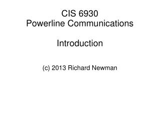 CIS 6930 Powerline Communications Introduction