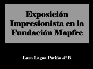 Exposición Impresionista en la Fundación Mapfre