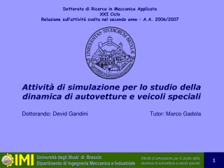 Attività di simulazione per lo studio della dinamica di autovetture e veicoli speciali