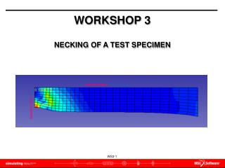 WORKSHOP 3 NECKING OF A TEST SPECIMEN