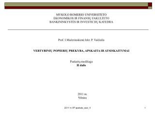 MYKOLO ROMERIO UNIVERSITETO EKONOMIKOS IR FINANSŲ FAKULTETO BANKININKYSTĖS IR INVESTICIJŲ KATEDRA