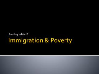 Immigration &amp; Poverty
