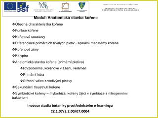 Inovace studia botaniky prostřednictvím e-learningu CZ.1.07/2.2.00/07.0004