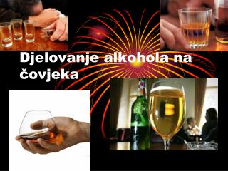 Djelovanje alkohola na čovjeka