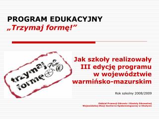 PROGRAM EDUKACYJNY „Trzymaj formę!”