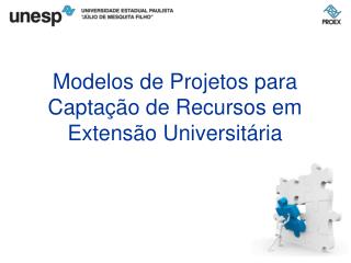Modelos de Projetos para Captação de Recursos em Extensão Universitária