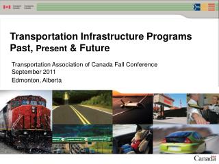 Transportation Infrastructure Programs Past, Present &amp; Future