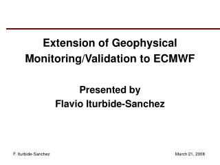 Extension of Geophysical Monitoring/Validation to ECMWF