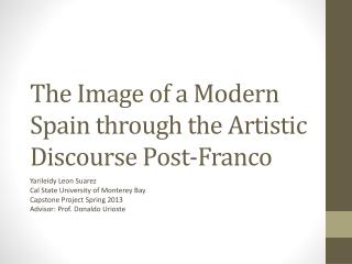 The Image of a Modern Spain through the Artistic Discourse Post-Franco