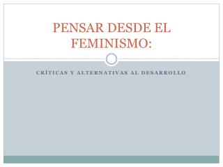 PENSAR DESDE EL FEMINISMO:
