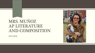Mrs. MuÑoz AP Literature and Composition