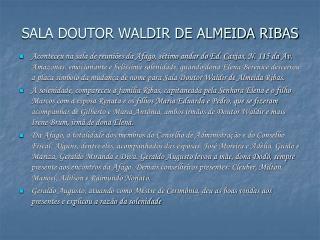 SALA DOUTOR WALDIR DE ALMEIDA RIBAS