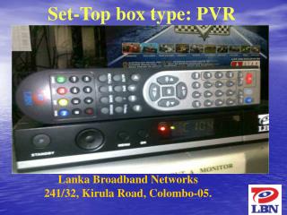 Lanka Broadband Networks 241/32, Kirula Road, Colombo-05.