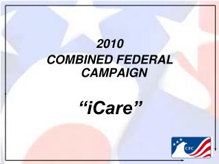 2010 COMBINED FEDERAL CAMPAIGN “iCare”
