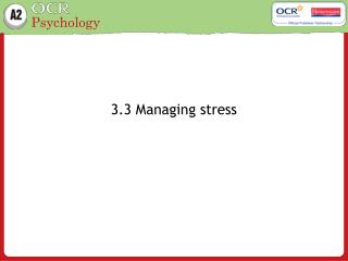 3.3 Managing stress