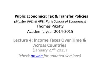 Lecture 4: Income Taxes Over Time &amp; Across Countries ( January 27 th 2015)