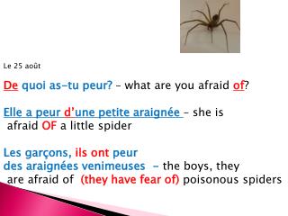 Le 25 août De quoi as- tu peur ? – what are you afraid of ?