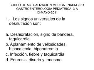 CURSO DE ACTUALIZACION MEDICA ENARM 2011 GASTROENTEROLOGIA PEDIATRICA 3-A 13-MAYO-2011
