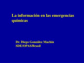 Dr. Diego González Machín SDE/OPAS/Brasil