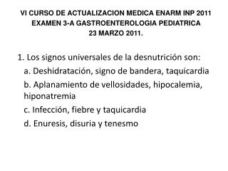 VI CURSO DE ACTUALIZACION MEDICA ENARM INP 2011 EXAMEN 3-A GASTROENTEROLOGIA PEDIATRICA