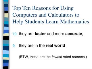 Top Ten Reasons for Using Computers and Calculators to Help Students Learn Mathematics