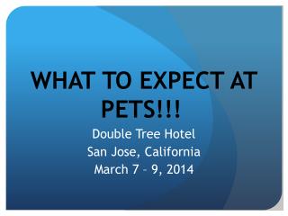 WHAT TO EXPECT AT PETS!!!