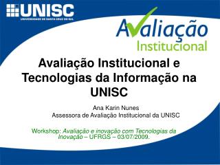 Avaliação Institucional e Tecnologias da Informação na UNISC