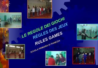 LE REGOLE DEI GIOCHI