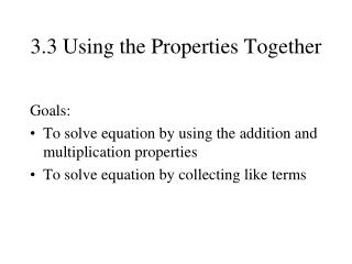 3.3 Using the Properties Together