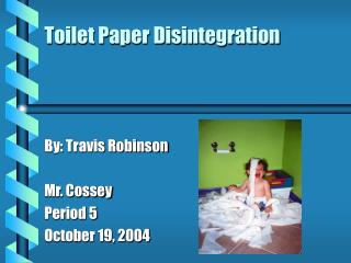 Toilet Paper Disintegration