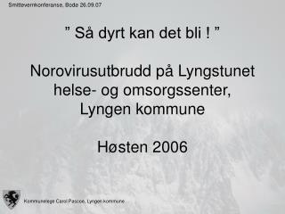 Lyngstunet helse- og omsorgssenter : bakgrunnsinformasjon