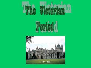 The Victorian Period