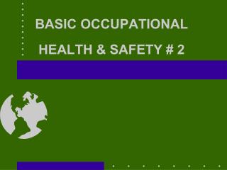 BASIC OCCUPATIONAL HEALTH &amp; SAFETY # 2