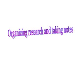 Organizing research and taking notes