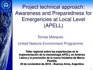 Project technical approach: Awareness and Preparedness for Emergencies at Local Level (APELL)