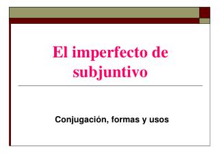 El imperfecto de subjuntivo