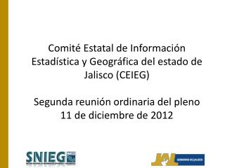 Comité Estatal de Información Estadística y Geográfica del estado de Jalisco (CEIEG )