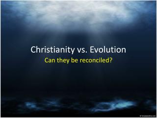 Christianity vs. Evolution