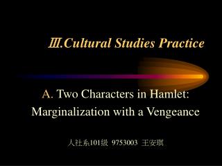 Ⅲ.Cultural Studies Practice