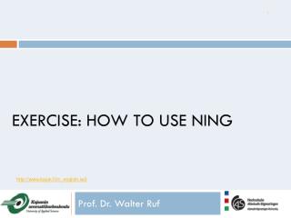 Exercise: How to use ning