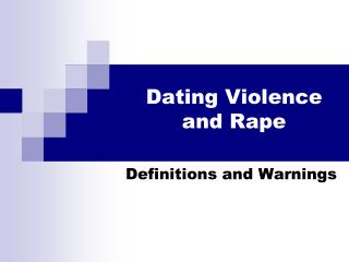 Dating Violence and Rape