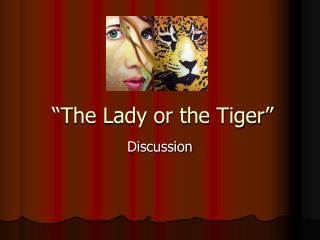 “The Lady or the Tiger”